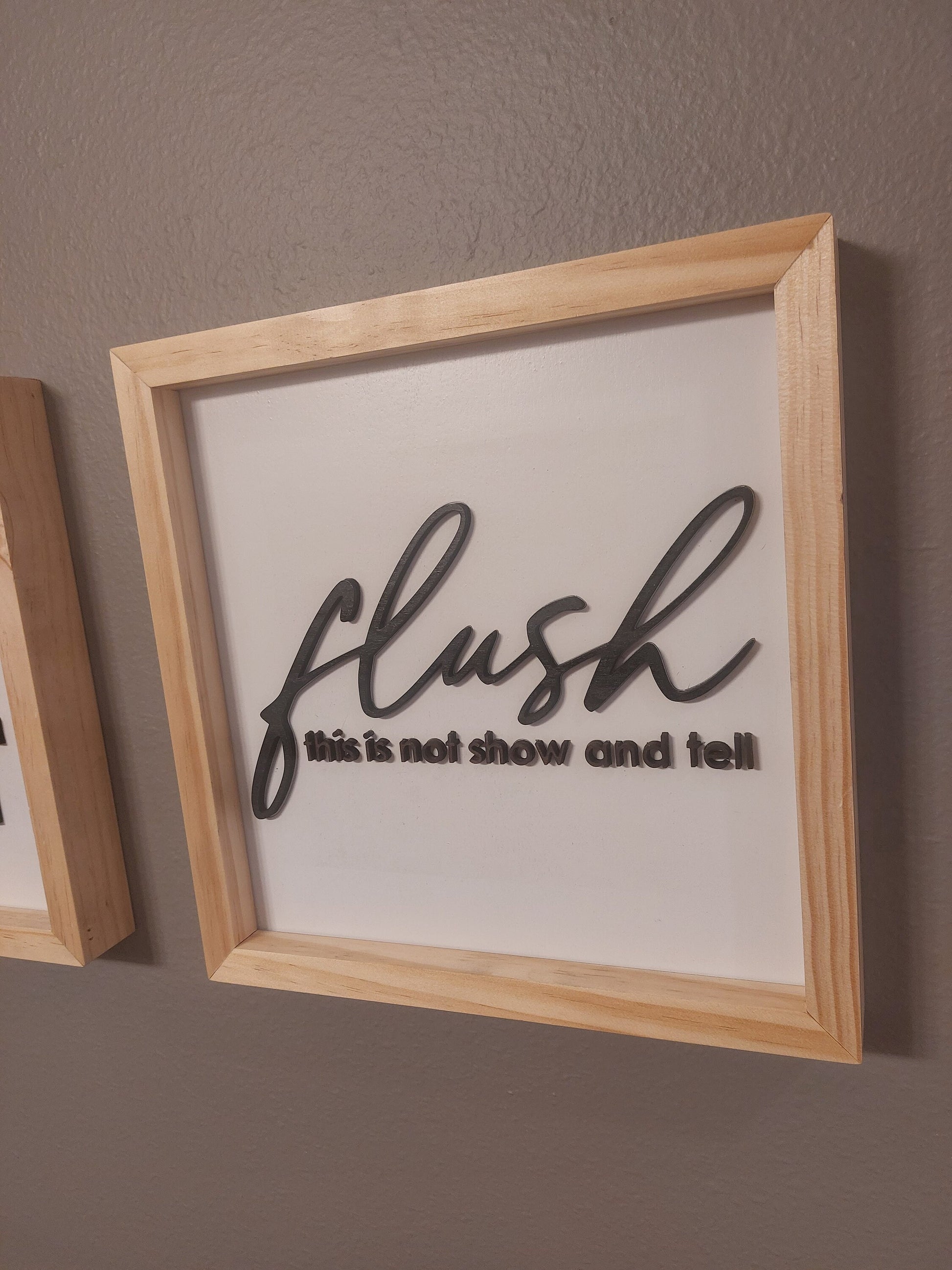 Flush this is not show and tell | Wood Sign | Custom | Personalized | Made in USA | Free Shipping - Firebolt Custom