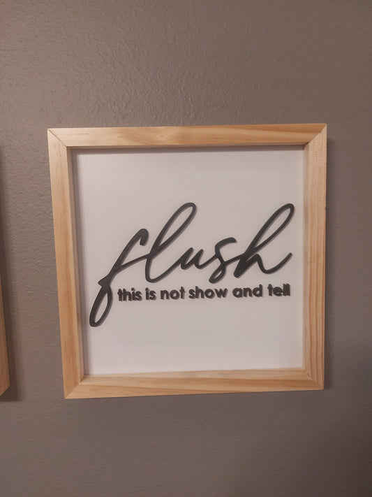 Flush this is not show and tell | Wood Sign | Custom | Personalized | Made in USA | Free Shipping - Firebolt Custom